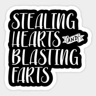 Stealing Hearts & Blasting Farts Sticker